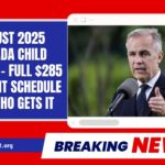 August 2025 Canada Child Benefit - Full $285 Payment Schedule And Who Gets It
