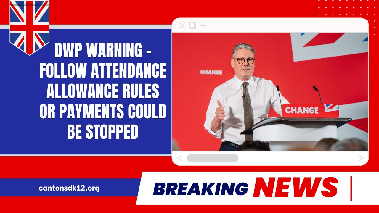 DWP Warning – Follow Attendance Allowance Rules Or Payments Could Be Stopped