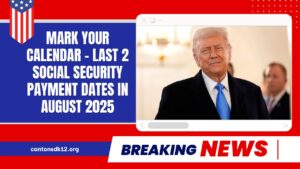 Mark Your Calendar - Last 2 Social Security Payment Dates In August 2025