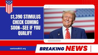 $1,390 Stimulus Check Coming Soon—See If You Qualify & Know The Payment Schedule