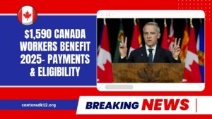 $1,590 Canada Workers Benefit 2025- CRA Confirms Payments, Eligibility & Key Dates