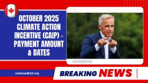 October 2025 Climate Action Incentive (CAIP) - Payment Amount, Dates, And Who Qualifies