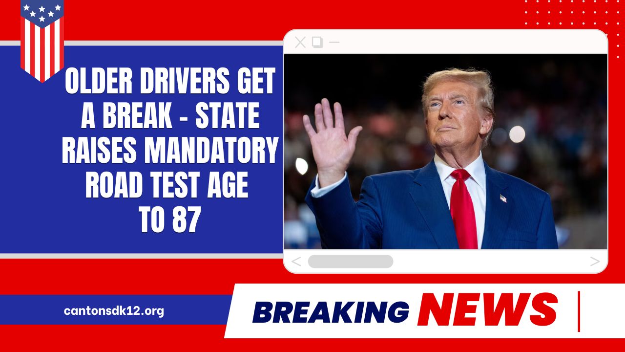 Older Drivers Get A Break – State Raises Mandatory Road Test Age To 87